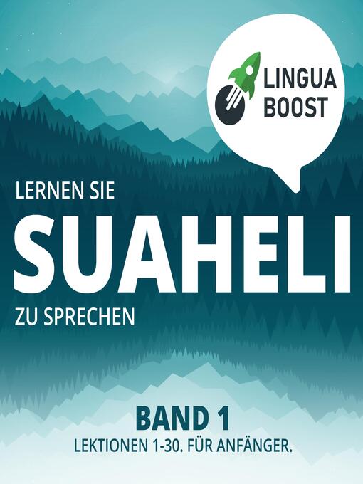 Title details for Lernen Sie Suaheli zu sprechen. Band 1. by LinguaBoost - Available